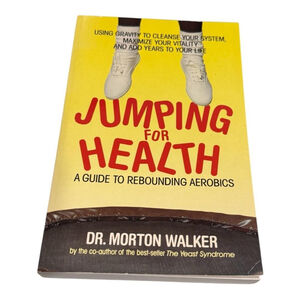 Jumping for Health Dr. Morton Walker Rebounding Aerobics Softcover Avery 1989